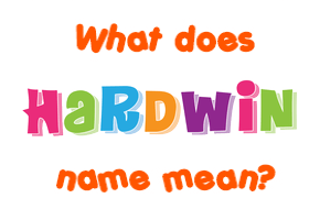 Meaning of Hardwin Name
