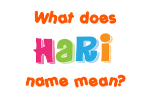 Meaning of Hari Name