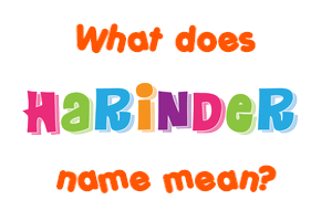 Meaning of Harinder Name