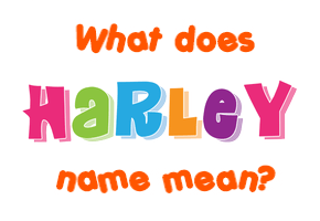 Meaning of Harley Name
