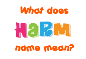 Meaning of Harm Name