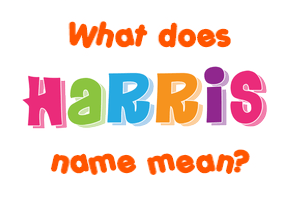Meaning of Harris Name