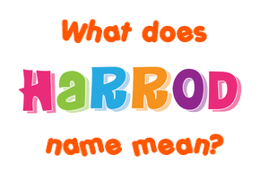 Meaning of Harrod Name