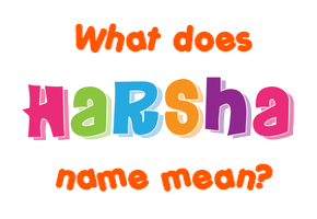 Meaning of Harsha Name