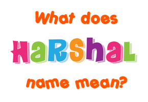 Meaning of Harshal Name