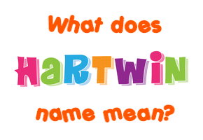 Meaning of Hartwin Name