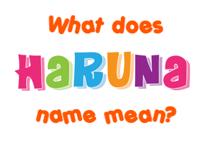 Meaning of Haruna Name