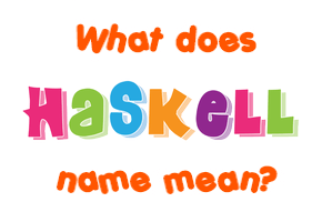 Meaning of Haskell Name