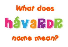 Meaning of Hávarðr Name