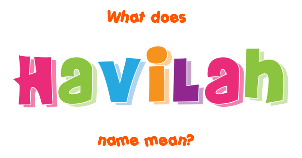 Havilah Name Meaning Of Havilah