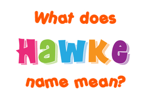 Meaning of Hawke Name