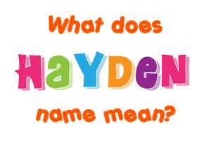 Meaning of Hayden Name