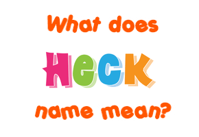 Meaning of Heck Name