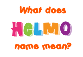 Meaning of Helmo Name