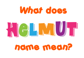 Meaning of Helmut Name