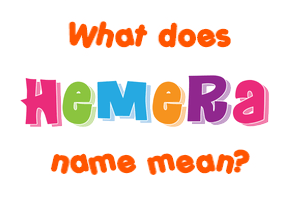 Meaning of Hemera Name