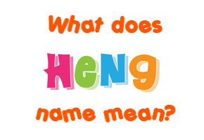 Meaning of Heng Name