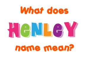 Meaning of Henley Name