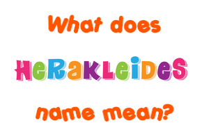 Meaning of Herakleides Name