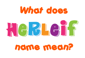 Meaning of Herleif Name