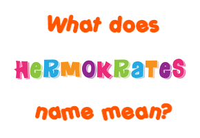 Meaning of Hermokrates Name