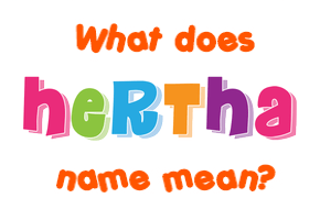 Meaning of Hertha Name