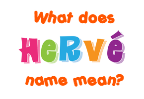 Meaning of Hervé Name