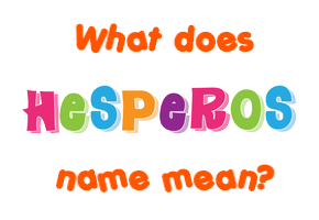 Meaning of Hesperos Name