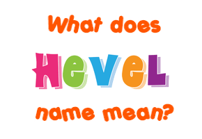 Meaning of Hevel Name