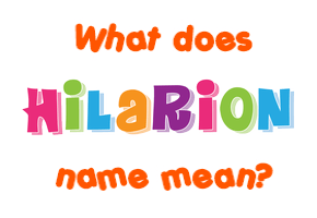 Meaning of Hilarion Name
