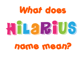 Meaning of Hilarius Name