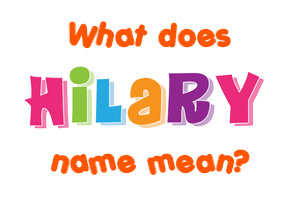 Meaning of Hilary Name