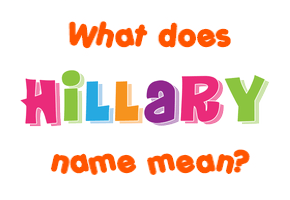 Meaning of Hillary Name