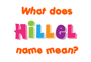 Meaning of Hillel Name