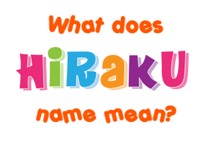 Meaning of Hiraku Name