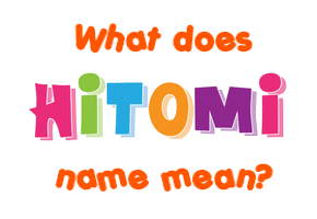 Meaning of Hitomi Name