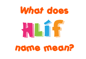 Meaning of Hlíf Name