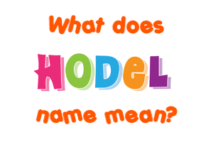Meaning of Hodel Name