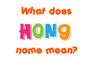Meaning of Hong Name