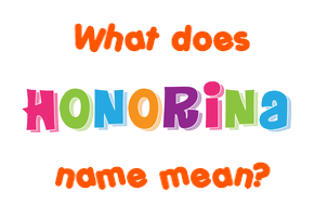 Meaning of Honorina Name