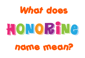 Meaning of Honorine Name