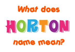 Meaning of Horton Name