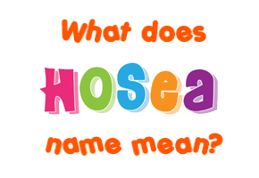 Meaning of Hosea Name