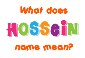 Meaning of Hossein Name