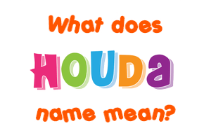 Meaning of Houda Name