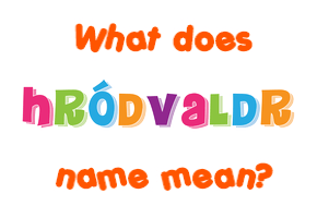 Meaning of Hróðvaldr Name