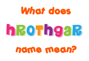 Meaning of Hrothgar Name