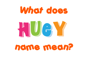 Meaning of Huey Name