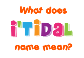 Meaning of I'tidal Name