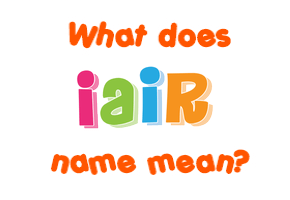 Meaning of Iair Name